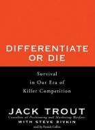 Differentiate or Die di Jack Trout edito da Blackstone Audiobooks