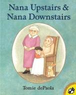 Nana Upstairs and Nana Downstairs di Tomie Depaola edito da TURTLEBACK BOOKS