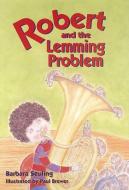 Robert & The Lemming Problem ( di Barbara Seuling edito da Cricket Books, A Division Of Carus Publishing Co