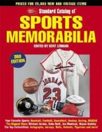 The Standard Catalog Of Sports Memorabilia di Tom Mortenson edito da F&w Publications Inc