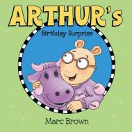 Arthur's Birthday Surprise di Marc Brown edito da Marc Brown Studios
