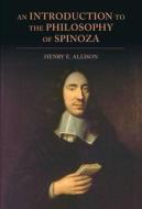 An Introduction to the Philosophy of Spinoza di Henry E. Allison edito da CAMBRIDGE