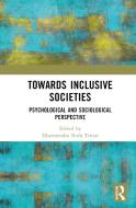 Towards Inclusive Societies edito da Taylor & Francis Ltd