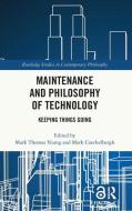 Maintenance And Philosophy Of Technology edito da Taylor & Francis Ltd