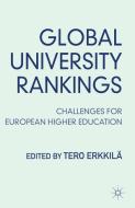 Global University Rankings di T. Erkkilä edito da Palgrave Macmillan