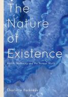 The Nature of Existence di Charlotte Harkness edito da Macmillan Education