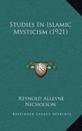 Studies in Islamic Mysticism (1921) di Reynold Alleyne Nicholson edito da Kessinger Publishing
