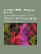Combat Arms - Assault Rifles: Acr, Acr B di Source Wikia edito da Books LLC, Wiki Series