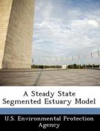 A Steady State Segmented Estuary Model edito da Bibliogov