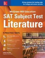 Mcgraw-hill Education Sat Subject Test Literature 3rd Ed. di Stephanie Muntone edito da Mcgraw-hill Education