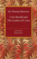 Urne Buriall and the Garden of Cyrus di Thomas Browne edito da Cambridge University Press