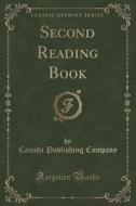 Second Reading Book (classic Reprint) di Canada Publishing Company edito da Forgotten Books