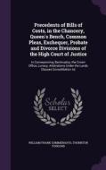 Precedents Of Bills Of Costs, In The Chancery, Queen's Bench, Common Pleas, Exchequer, Probate And Divorce Divisions Of The High Court Of Justice di William Frank Summerhays, Thornton Toogood edito da Palala Press