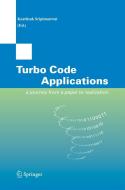 Turbo Code Applications: A Journey from a Paper to Realization edito da SPRINGER NATURE