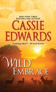 Wild Embrace di Cassie Edwards edito da Kensington Publishing