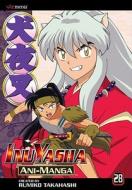 InuYasha Ani-Manga, Volume 28 edito da Viz Media