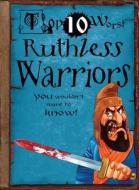Ruthless Warriors: You Wouldn't Want to Know! di Fiona MacDonald edito da Gareth Stevens Publishing