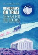 Democracy on Trial di Ricardo Lasso, Dr Ricardo Lasso edito da Xlibris