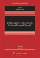 International Trade Law: Problems, Cases, and Materials di Daniel C. K. Chow, Thomas J. Schoenbaum edito da Wolters Kluwer Law & Business