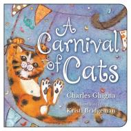 A Carnival of Cats di Charles Ghigna, Kristi Bridgeman edito da Orca Book Publishers
