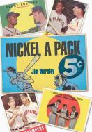 Nickel A Pack di Jim Worsley edito da FriesenPress