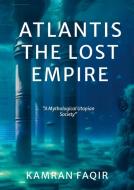 Atlantis - The Lost Empire di Kamran Faqir edito da Lulu.com