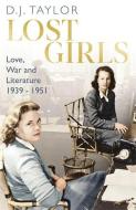 Lost Girls di D.J. Taylor edito da Little, Brown Book Group