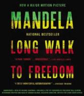 Long Walk to Freedom: The Autobiography of Nelson Mandela di Nelson Mandela edito da Little Brown and Company