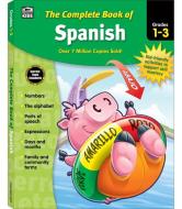 The Complete Book of Spanish, Grades 1 - 3 edito da THINKING KIDS