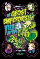 The Ghost Emperor's New Clothes: A Graphic Novel di Benjamin Harper edito da STONE ARCH BOOKS