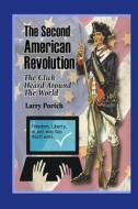 The Second American Revolution: The Click Heard Around the World di Larry D. Portch edito da Createspace