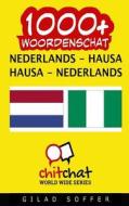 1000+ Nederlands - Hausa Hausa - Nederlands Woordenschat di Gilad Soffer edito da Createspace