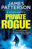 Private Rogue di James Patterson, Adam Hamdy edito da Transworld Publishers Ltd