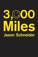 3,000 Miles di Jason Schneider edito da ECW PR