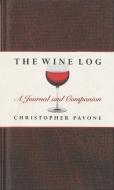 Wine Log di Chris Pavone edito da Rowman & Littlefield
