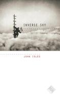 Inverse Sky di John Isles edito da University of Iowa Press