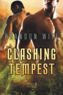 Clashing Tempest di Brandon Witt edito da Dreamspinner Press, LLC