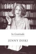 In Gratitude di Jenny Diski edito da Bloomsbury USA