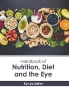 Handbook of Nutrition, Diet and the Eye edito da AMERICAN MEDICAL PUBLISHERS