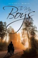 To My Boys di Dennis Merlo edito da Page Publishing Inc