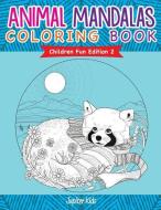 Animal Mandalas Coloring Book Children Fun Edition 2 di Jupiter Kids edito da SPEEDY PUB LLC