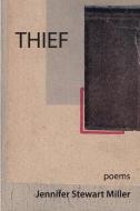 Thief: poems di Jennifer Stewart Miller edito da BOOKBABY