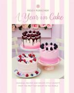 Peggy Porschen A Year In Cake di PORSCHEN PEGGY edito da Quadrille Publishing