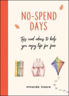 No-Spend Days di Miranda Moore edito da Summersdale Publishers