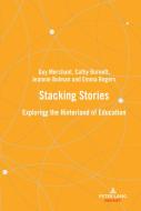 Stacking stories di Guy Merchant, Emma Rogers, Jeannie Bulman, Cathy Burnett edito da Peter Lang
