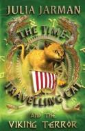 The Time-Travelling Cat and the Viking Terror di Julia Jarman edito da Andersen Press Ltd