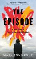The Episode di Mary Ann Kenny edito da Penguin Books Ltd
