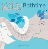 Bathtime di Courtney Dicmas edito da Child's Play International Ltd