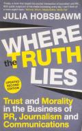 Where the Truth Lies di Julia Hobsbawm edito da Atlantic Books