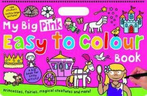 My Big Pink Easy to Colour Book di Roger Priddy edito da Priddy Books